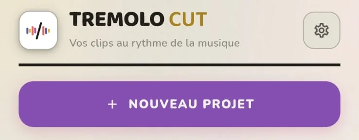 Accueil de TREMOLO CUT : le bouton Nouveau projet